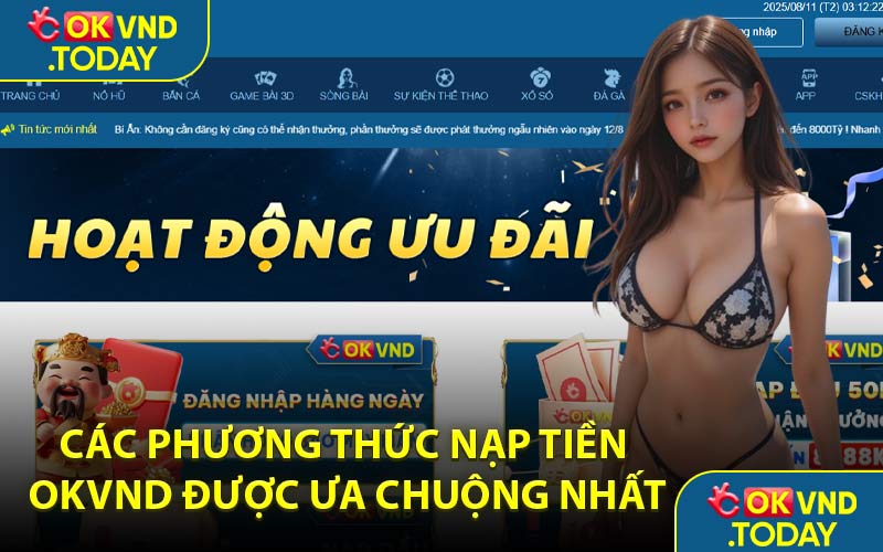 Các Phương Thức Nạp Tiền OKVND Được Ưa Chuộng Nhất