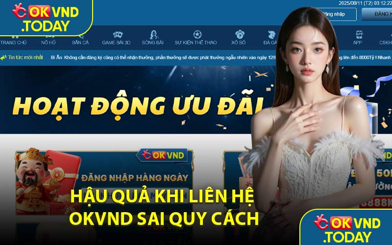 Hậu Quả Khi Liên Hệ OKVND Sai Quy Cách