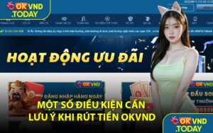 Một Số Điều Kiện Cần Lưu Ý Khi Rút Tiền OKVND